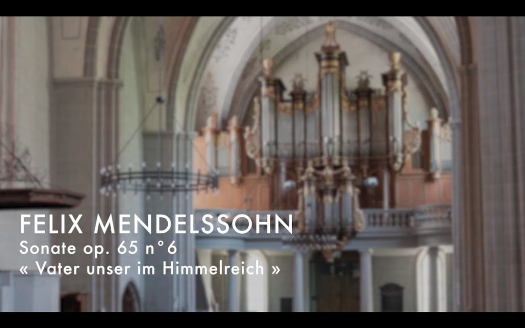 F. Mendelssohn  Sonate « Vater unser »