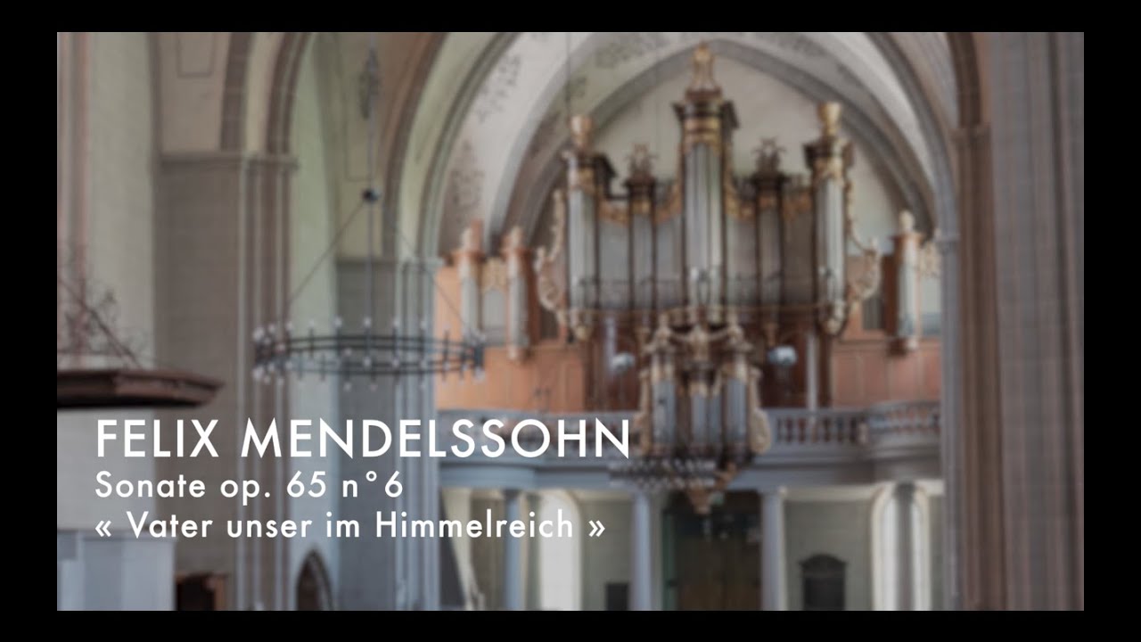 F. Mendelssohn  Sonate « Vater unser »