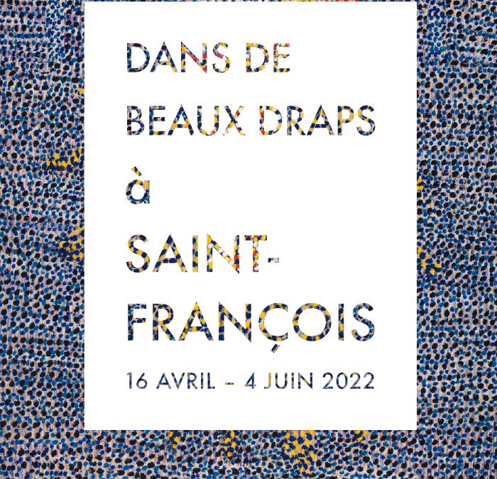 Exposition dans de beaux draps à Saint-François