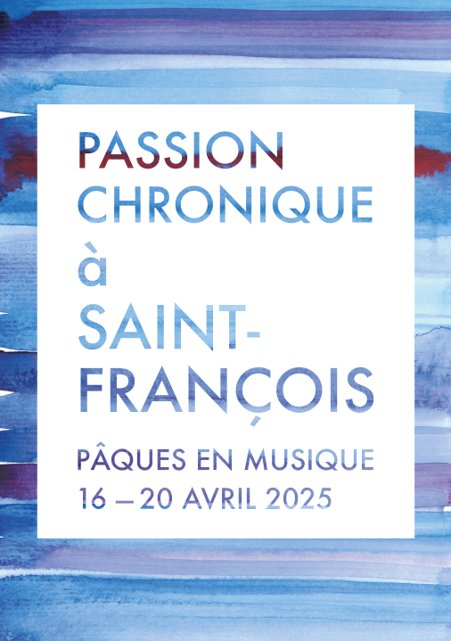 Passion Chronique à Saint-François – Pâques en Musique
